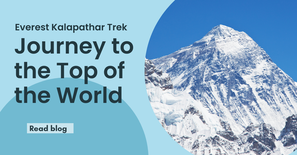 Everest Kalapathar Trek: Journey to the Top of the World