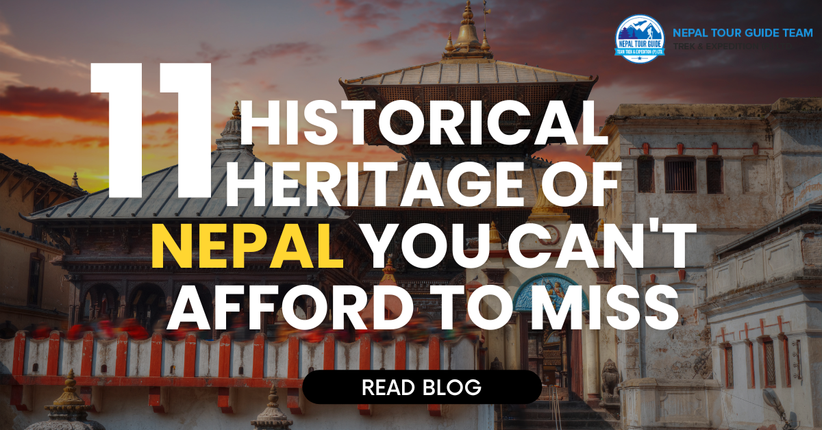 11 Historical Heritage Of Nepal You Can’t Afford To Miss
