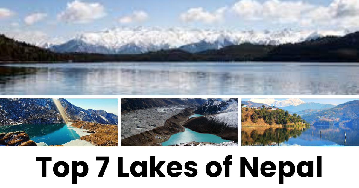 Nature’s Mirrors: Top 7 Lakes of Nepal