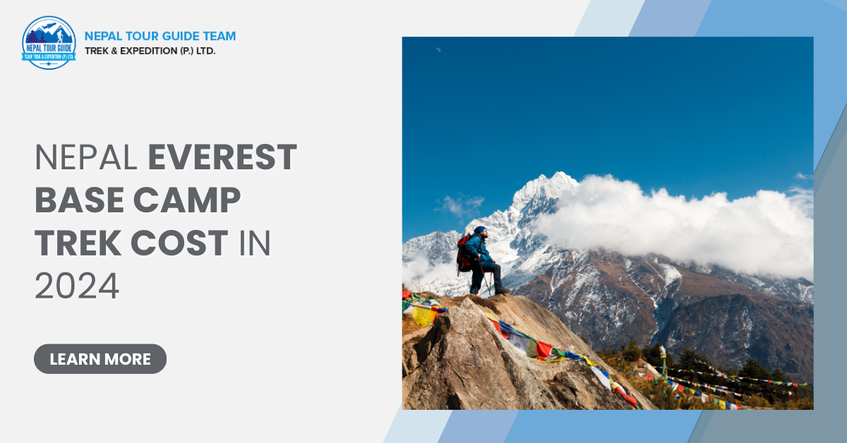 Nepal Everest Base Camp Trek Cost In 2024